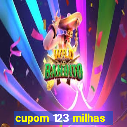 cupom 123 milhas